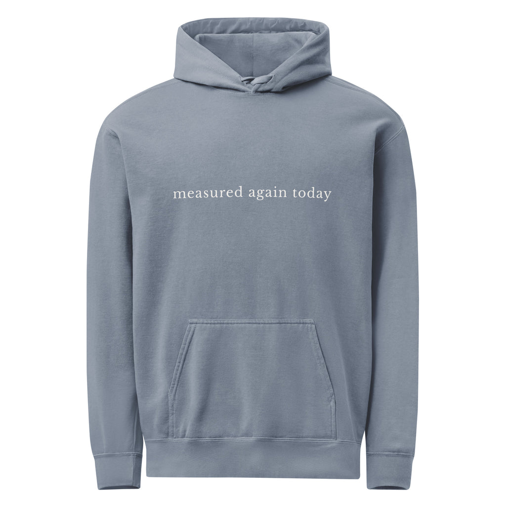Measured Again Today — Premium Hoodie in Blue Jeans